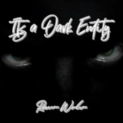 Its a Dark Entity (Remastered)