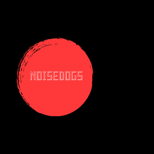 Noisedogs - for Marco love