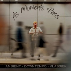 As Moments Pass w/ Sklasi [BCR30/11/2025]