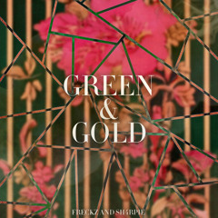 green and gold ft sh4rpie
