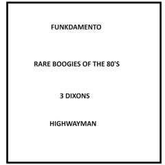3 Dixons - Highwayman