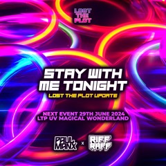 Stay With Me Tonight - Paul Manx x Riff Raff (Lost The Plot Update) (Master) **FREE DOWNLOAD!!!**