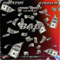Bag Ft Azraq.Iv (Prod.Brizzy Savage)