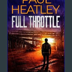 PDF 🌟 Full Throttle (A Tom Rollins Thriller Book 12) Read online