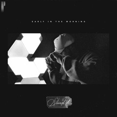 Early In The Morning (Leave Like This)