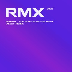 Corona - The Rhythm of the Night (Anjoy Remix) - Preview (Full Song in Bio)
