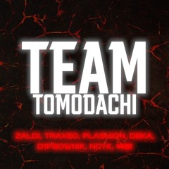 チーム友達 | TEAM TOMODACHI (KR TEEN REMIX) - ZALDI, TRAXEO, PLASHION, DEKA, D1PSOWNIK, NCYK, 백환