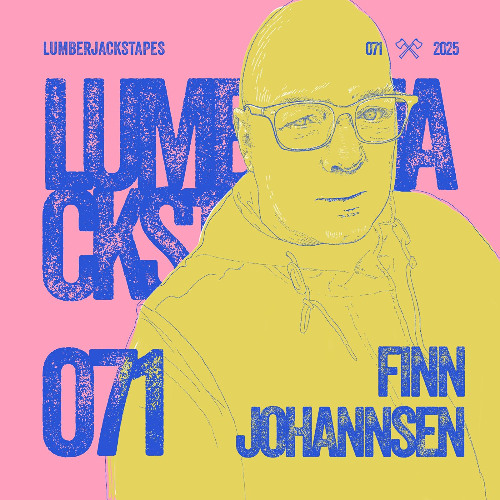 Lumberjacks Tapes 071: Finn Johannsen