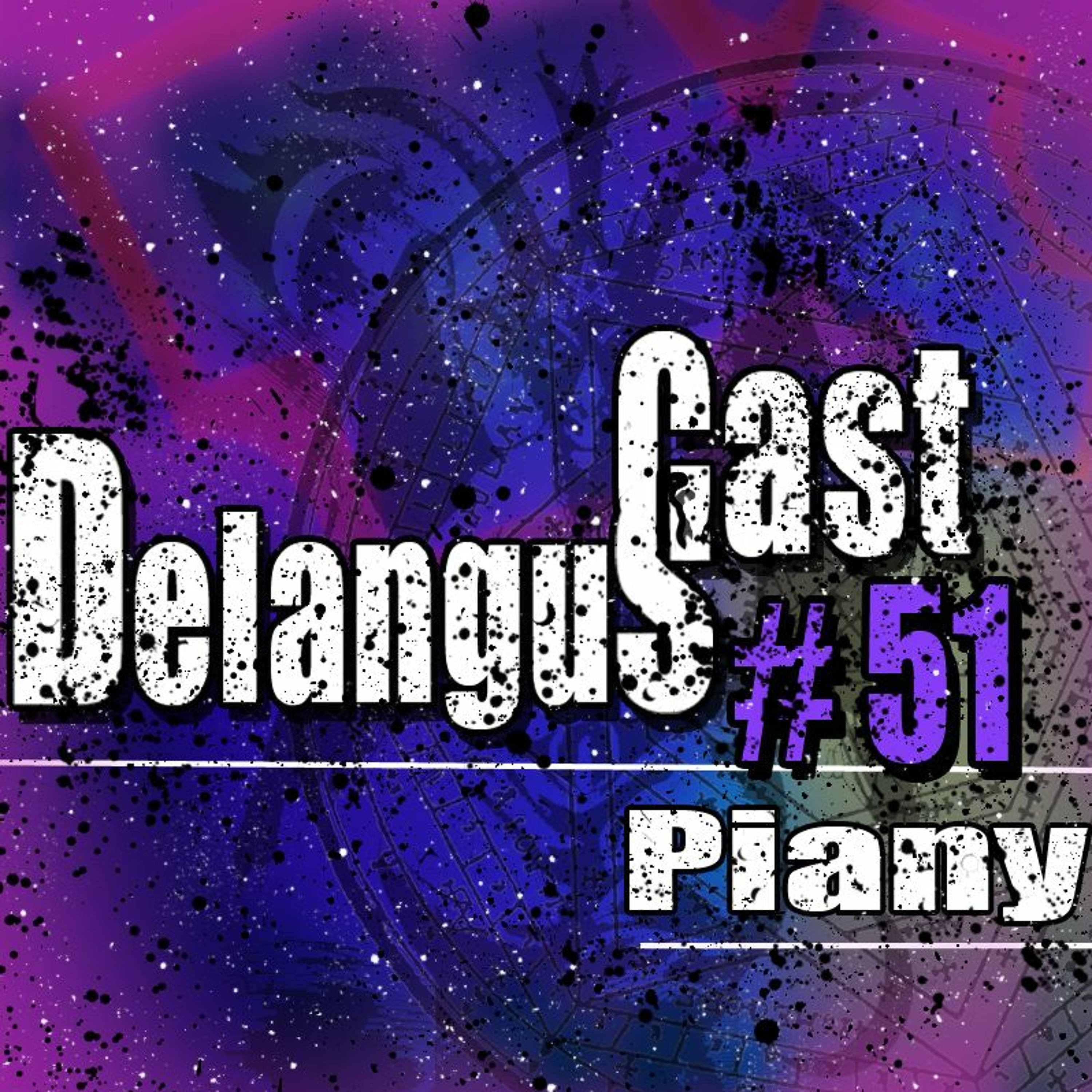 DelangusCast 51: Piany episode artwork