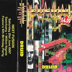 Druid - Fusion 'Dream Trip' - 1997