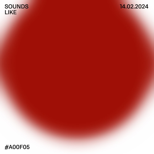 sounds like #a00f05 w/ Klympt & Pascal // 14.02.24