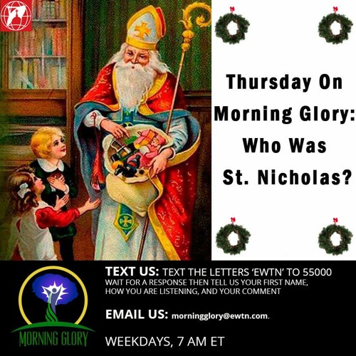 Morning Glory 12/17/20 - Who was Saint Nicholas?