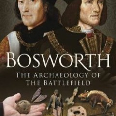 Bosworth: The Archaeology of the Battlefield by Richard Mackinder #ePub #kindle
