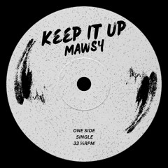 Keep It Up (Original Mix) [Free DL]