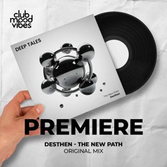 PREMIERE: Desthen ─ The New Path (Original Mix) [Deep Tales]