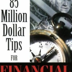 ACCESS [PDF EBOOK EPUB KINDLE] 85 Million Dollar Tips for Financial Advisors by  Maribeth Kuzmeski �