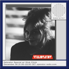 Italorator Special w/ Slick Chick - 30th December 2024