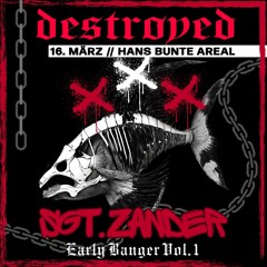 Early Banger Vol.1 //DESTROYED//@HansBunteAreal [EARLY-HARDCORE]