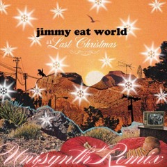 Jimmy Eat World - Last Christmas (Unisynth Remix)