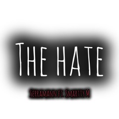 The Hate (ft. Smartty M).mp3