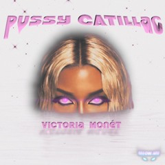 PUSSY CATILLAC x Victoria Monét (Meow.Mx)