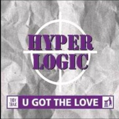 Hyperlogic - U Got The Love  (Wizard 2010 Bootleg )
