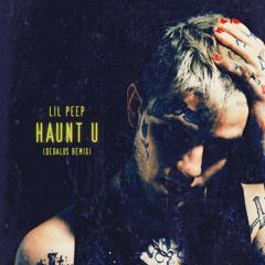 Lil Peep - Haunt U (Dedalos Remix)