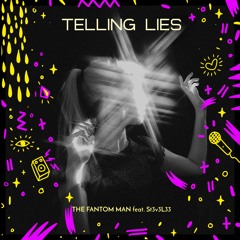 Telling Lies feat. St3v3L33 *released and appears on the "SNAX" EP*