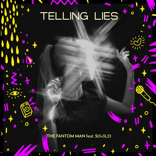 Telling Lies feat. St3v3L33 *released and appears on the "SNAX" EP*