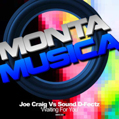 Dj Joe Craig Vs Sound D-Fectz - Waiting For You *FREE DL*