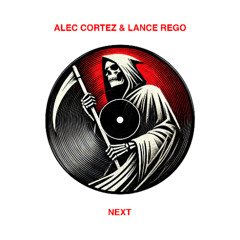 ALEC CORTEZ, LANCE REGO - NEXT