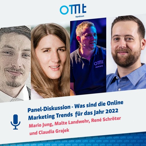 OMT - Podcast #122 - Paneldiskussion - Marketing Trends 2022