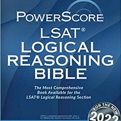 Download❤️eBook✔️ The PowerScore LSAT Logical Reasoning Bible