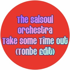The Salsoul Orchestra - Take Some Time Out (Tonbe Edit) - Free Download