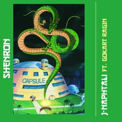 Shenron (ft. Gokart Ragin)(Prod.VORTEXBWOY)
