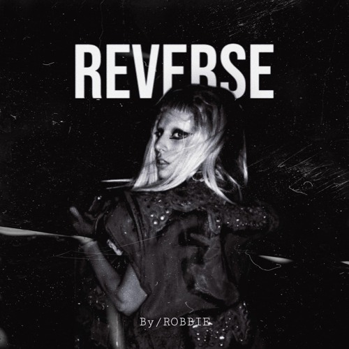 Lady Gaga - REVERSE [AI Rework]