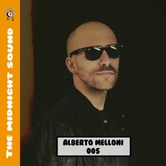 The Midnight Sound 005: ALBERTO MELLONI
