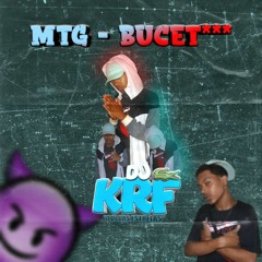 MTG - BUCET*** (Prod. Dj KRF)