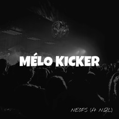 MÉLO KICKER (ft N.DL)