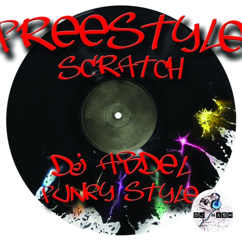 Freestyle Scratch Dj Abdel Funky Style & Dj Nash (Food Of Scratch Petit)