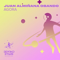 Juan Almiñana Obando - Agora [Beyond The Stars Reborn]
