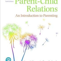 *( Parent-Child Relations: An Introduction to Parenting BY: Jerry J. Bigner (Author),Clara Gerh