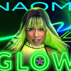 Naomi Theme Song - Glow