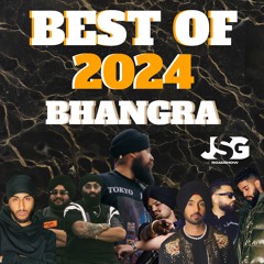 Best Of 2024 Bhangra Mashup | DEEJAY JSG | Diljit Dosanjh, Karan Aujla, Sidhu Moosewala, Sukha, Inderpal Moga, Ap Dhillon