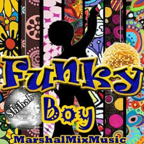 فانكي بوي funky boy_ by Marshal Mix Music l Editing, Mixing mastering DJ 2021