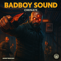 Ominate - Badboy Sound [Free Download]