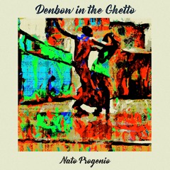 Nato Progenio - Denbow In The Ghetto (Original  Mix)