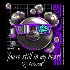 You're Still in My Heart