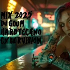 CYBER HARD VISION 2025 mix djgoum