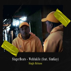 SlagerBeats - Wehlukile (feat. Sim Kay)